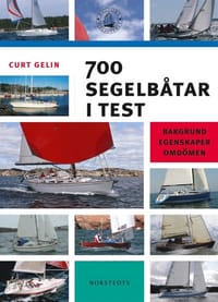 700 segelbåtar i test : bakgrund, egenskaper, omdömen