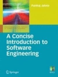 A Consice Introduction To Software Engineering