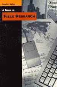 A Guide to Field Research