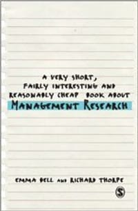 A Very Short, Fairly Interesting and Reasonably Cheap Book about Management Research