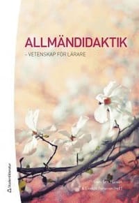 Allmändidaktik : vetenskap för lärare