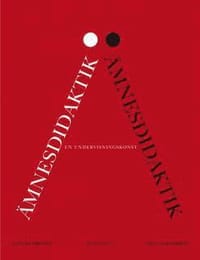 Ämnesdidaktik - en undervisningskonst
