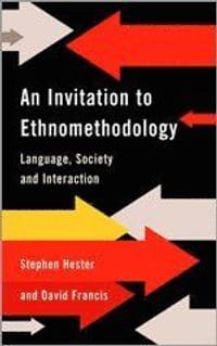 An Invitation to Ethnomethodology