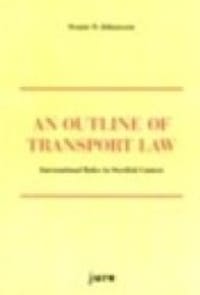 An Outline of Transport Law International Rules in Swedish Context | 1:a upplagan