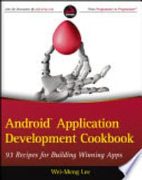 Android Application Development Cookbook: 100 Recipes for Building ...
