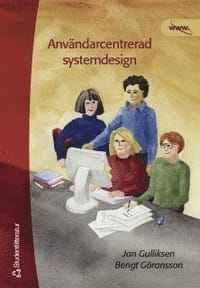 Användarcentrerad systemdesign : en process med fokus på användare och användbarhet