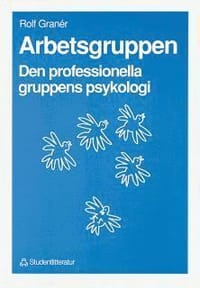 Arbetsgruppen : den professionella gruppens psykologi