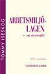 Arbetsmiljölagen - en översikt