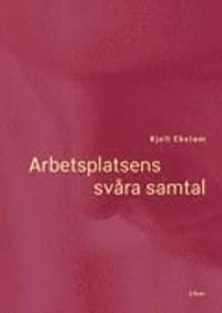 Arbetsplatsens svåra samtal