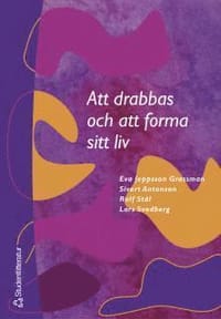 Att drabbas och att forma sitt liv - Om strategier bland funktionshindrade och arbetslösa