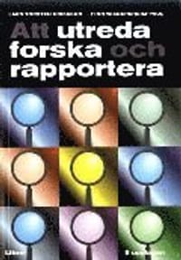 Att utreda forska och rapportera