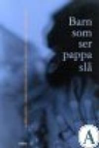 Barn som ser pappa slå | 1:a upplagan