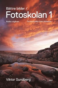 Bättre bilder - fotoskolan. 1 : Viktor Sundberg lär dig ta kontrollen över kameran