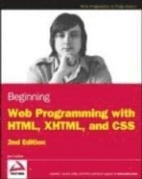 Beginning Web Programming with HTML, XHTML, and CSS 2nd Edition