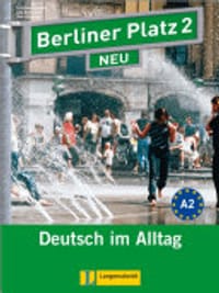 Berliner Platz 2 NEU. Lehr- und Arbeitsbuch 2 und 2 Audio-CDs