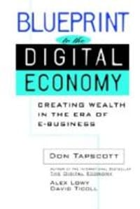 Blueprint to the Digital Economy: Converting Digital Promise Into Reality