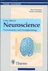 Color Atlas of Neuroscience: Neuroanatomy and Neurophysiology