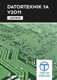 Datorteknik 1A V2011 - Lärobok