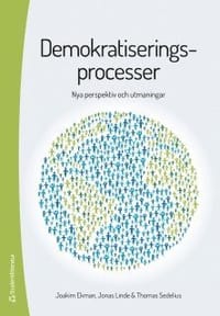 Demokratiseringsprocesser : nya perspektiv och utmaningar