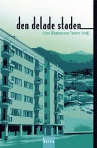 Den delade staden : segregation och etnicitet i stadsbygden