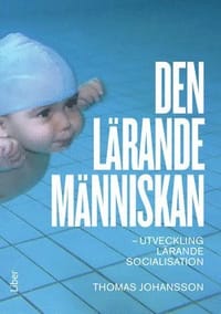 Den lärande människan : utveckling lärande socialisation