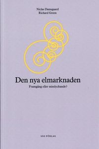 Den nya elmarknaden : framgång eller misslyckande?
