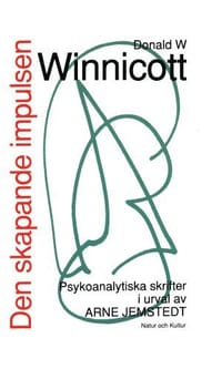 Den skapande impulsen : Psykonalytiska skrifter i urval av Arne Jemstedt