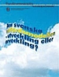 Den svenska väldfärdsmodellen - utveckling eller avveckling?
