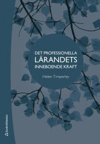 Det professionella lärandets inneboende kraft