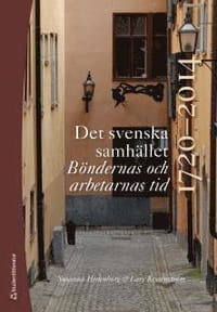 Det svenska samhället 1720-2014 - Böndernas och arbetarnas tid (bok + digital produkt)