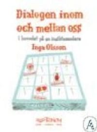 DIALOGEN INOM OCH MELLAN OSS - I HUVUDET PÅ EN INSIKTSSAMLARE