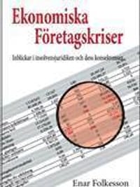 Ekonomiska Företagskriser - Inblickar i insolvensjuridiken och dess konsekvenser