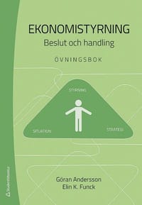 Ekonomistyrning : beslut och handling - övningsbok
