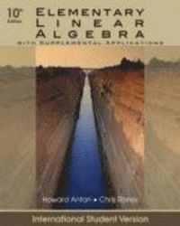 Elementary Linear Algebra with Supplemental Applications