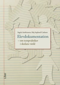 Elevdokumentation - om textpraktiker i skolans värld