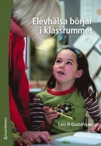 Elevhälsa börjar i klassrummet
