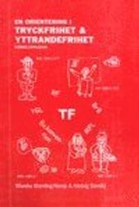 En orientering i Tryckfrihet & Yttrandefrihet