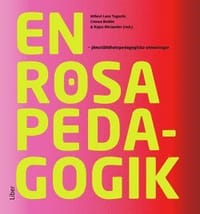En rosa pedagogik: : jämställdhetspedagogiska utmaningar