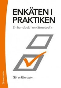 Enkäten i praktiken - En handbok i enkätmetodik
