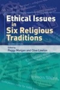 Ethical Issues in Six Religious Traditions