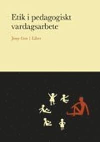 Etik i pedagogiskt vardagsarbete