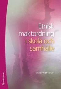 Etnisk maktordning i skola och samhälle