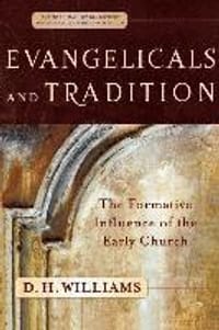 Evangelicals And Tradition