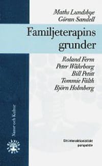Familjeterapins grunder : Ett interaktionistiskt perspektivTredje revid