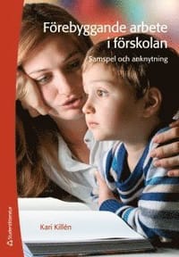 Förebyggande arbete i förskolan - samspel och anknytning