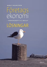 Företagsekonomi - från begrepp till beslut Lösningar