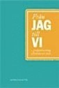 Från jag till vi : grupputveckling i förskola och skola