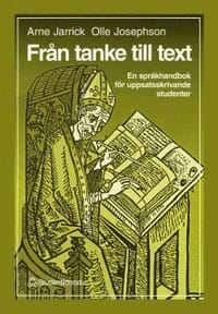Från Tanke Till Text : En Språkhandbok För Uppsatsskrivande Studenter