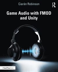 Game Audio with FMOD and Unity