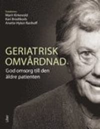 Geriatrisk omvårdnad - God omsorg till den äldre patienten